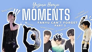 Yuzuru Hanyu moments that fanyu can't forget *part III* (羽生結弦)