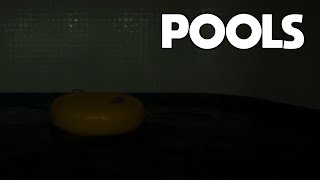 POOLS | Walking Simulator