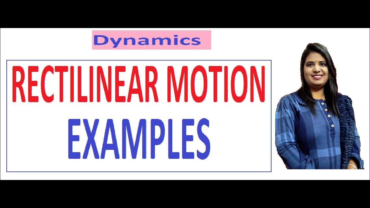 Rectilinear Motion Examples YouTube