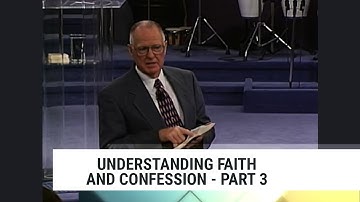 Understanding Faith and Confession-Part 3 | Charles Capps