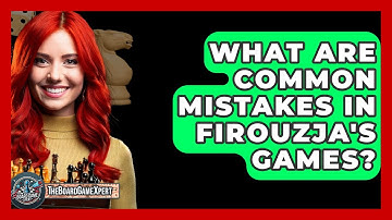 What Are Common Mistakes In Firouzja