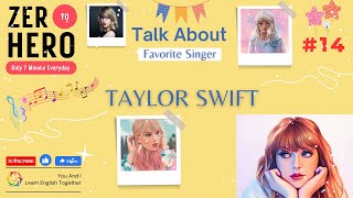 My Favorite Singer (Taylor Swift) | Learn English Speaking and Vocabulary | Listening Practice | #14