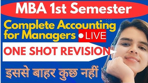 Complete Accounting for Managers in one video|One Shot Revision|MBA 1st Semester|DDU