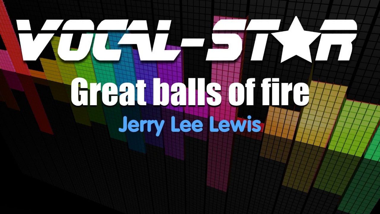 Jerry Lee Lewis Great Balls Of Fire (Karaoke Version) with Lyrics HD