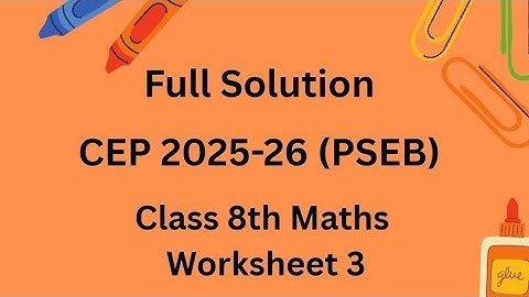 Full Solution | CEP 2025-26 | PSEB | Class 8th | Maths | Worksheet 3 