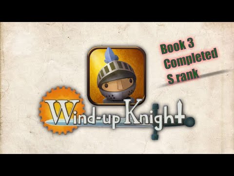 wind up knight : book III S rank all levels walkthrough