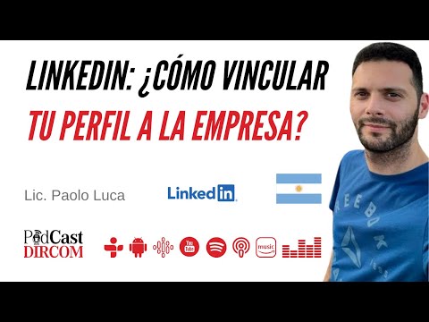 LinkedIn:  ¿cómo vincular tu perfil con el de la empresa?