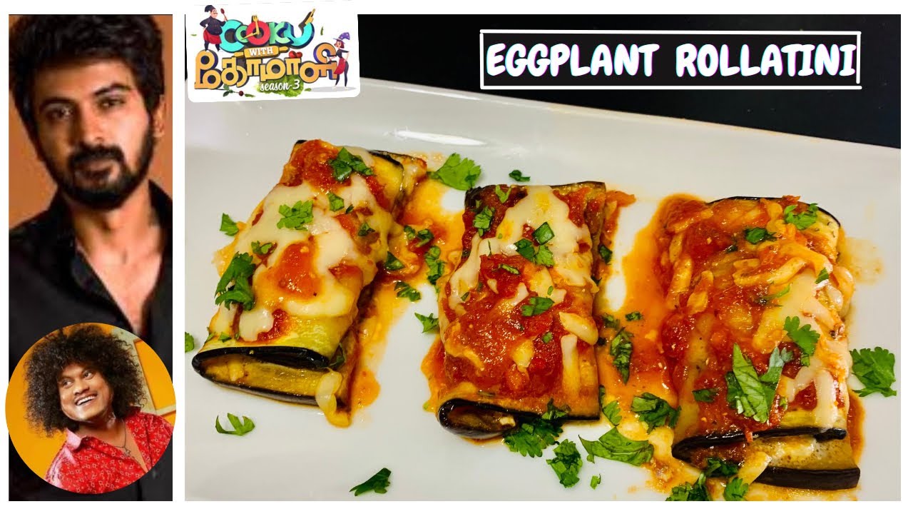 Eggplant rollatini cook with Comali 3 recipes Dharshan recipe