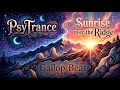 PsyTrance 🎧 Sunrise over the Ridge