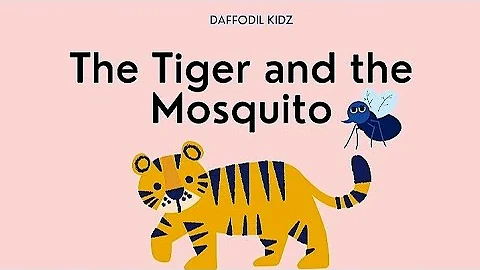 The Tiger and the Mosquito | Moral Story |  Bedtime Story | Learn Vocabulary | Kids