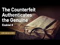 The Counterfeit Authenticates the Genuine, Ezekiel 8 – May 4th, 2023