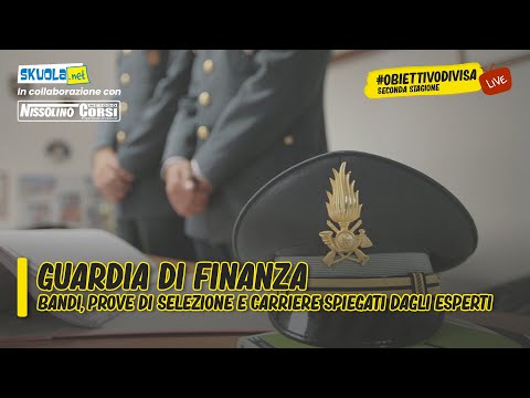 #ObiettivoDivisa Guardia di Finanza: bandi, prove di selezione e carriere spiegati dagli esperti