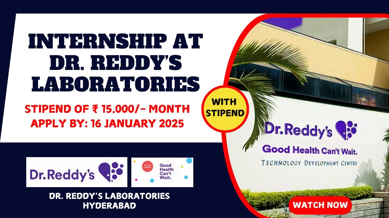 Internship At Reddy's Lab Dr.Reddy's INTERNSHIPS 2025 | WITH MONTHLY STIPEND OF Rs.15,000 ...