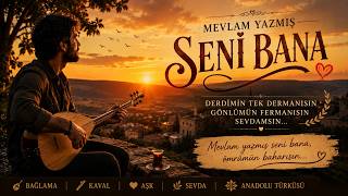 🎻❤️ Mevlam Yazmiş Seni̇ Bana Duygusal Anadolu Aşk Türküsü Bağlama & Kaval Yeni Türkü 2026