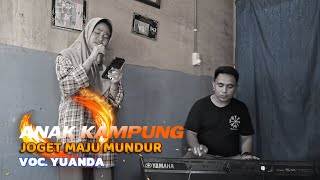 Download Lagu Lagu Joget Maju Mundur Mix | Yuanda - Anak Kampung | Ampi Nada Eketon Buton Utara MP3