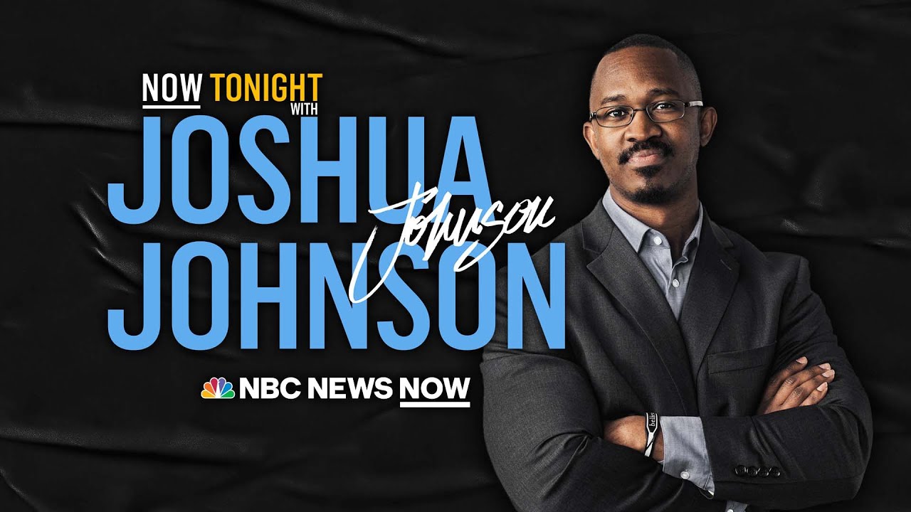 NOW Tonight with Joshua Johnson – Dec. 7 | NBC News NOW