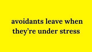 Why Avoidants Abandon You When They're Stressed: The Hidden Pattern