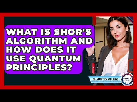 What Is Shor's Algorithm And How Does It Use Quantum Principles? - Quantum Tech Explained