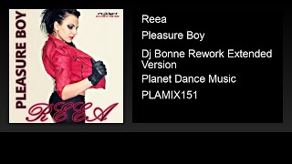 Reea - Pleasure Boy (Dj Bonne Rework Extended Version)