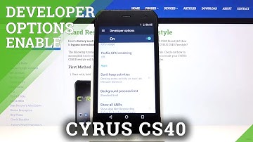 How to Enter Developer Options in CYRUS CS40 – Open Developer Mode