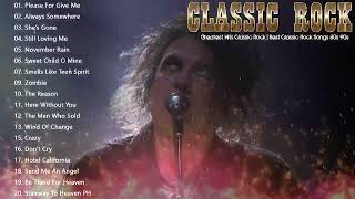Top 100 Classic Rock Of All Time - Greatest Hits Classic Rock Songs