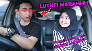 PRANK PANGGIL NAMA LUTHFI AJA, Sampe dia Emosi
