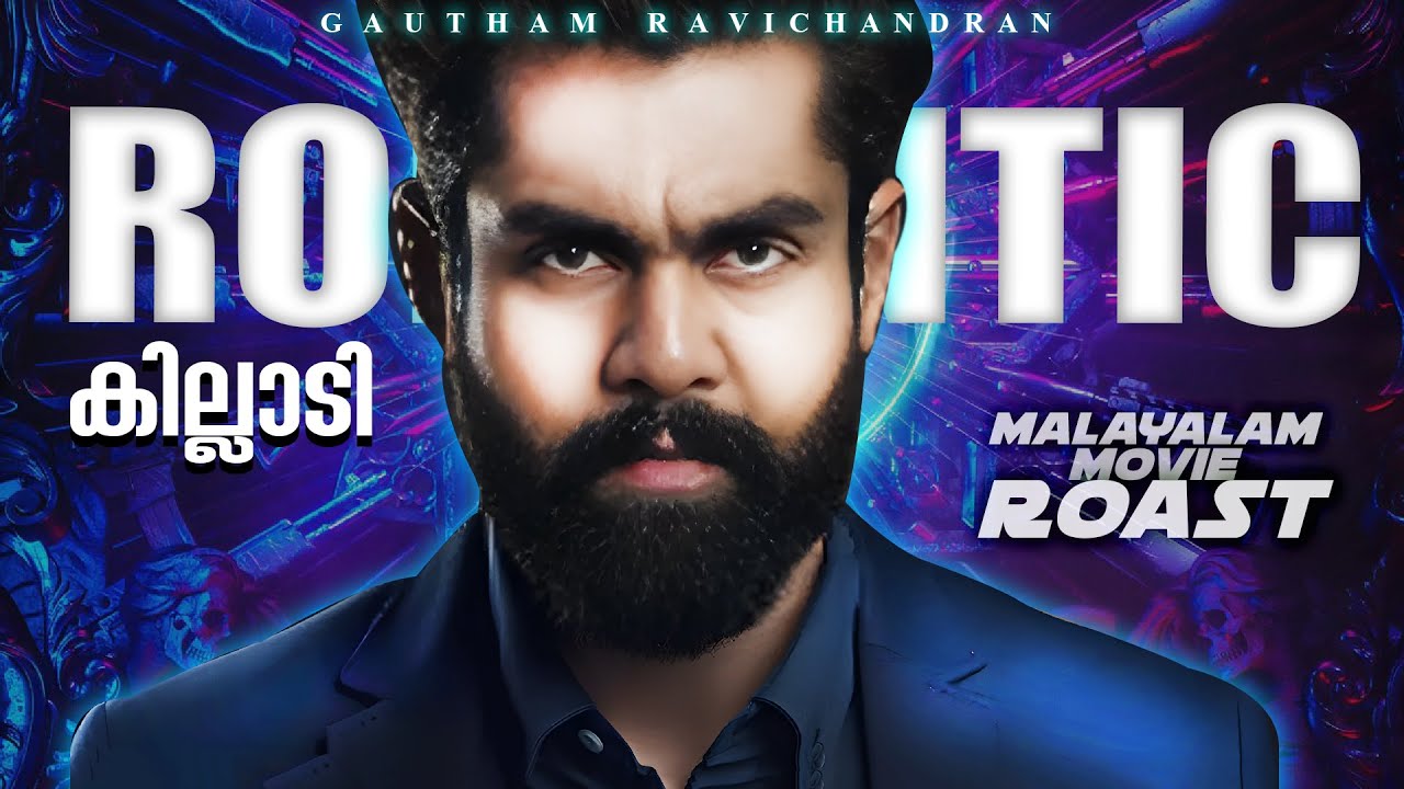 Romantic Khiladi | Gautham Ravichandran | Roast #2