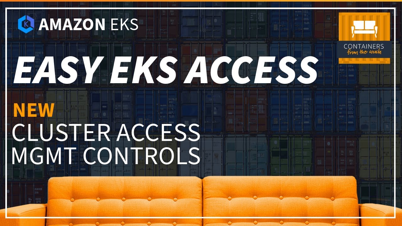 Simplified Amazon EKS Access - NEW Cluster Access Management Controls ...