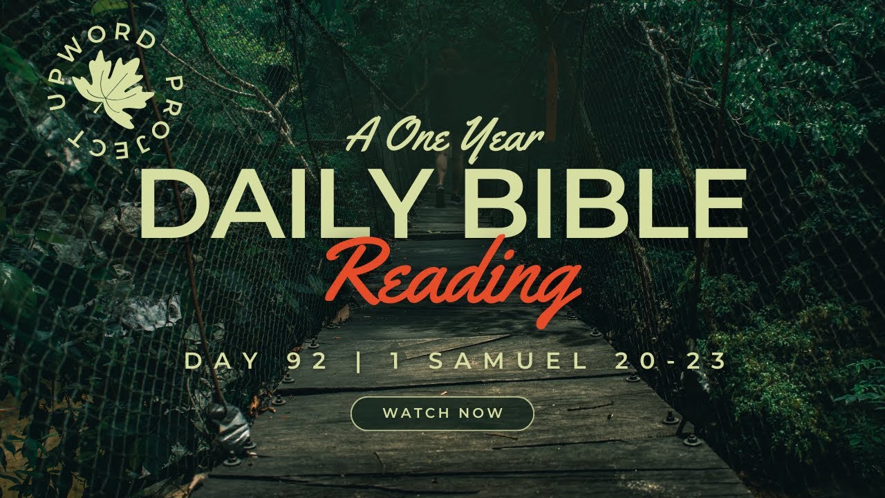 Day 92 Bible Reading Saul Seeks To Kill David 1 Samuel 20 23 day-92-bible-reading-saul-seeks-to-kill-david-1-samuel-20-23