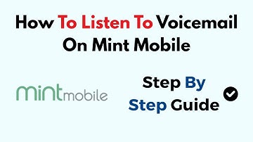 How To Listen To Voicemail On Mint Mobile