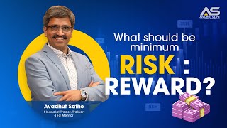 Minimum Risk Reward Ratio in a Trade Revealed! By Master Trader Avadhut Sathe