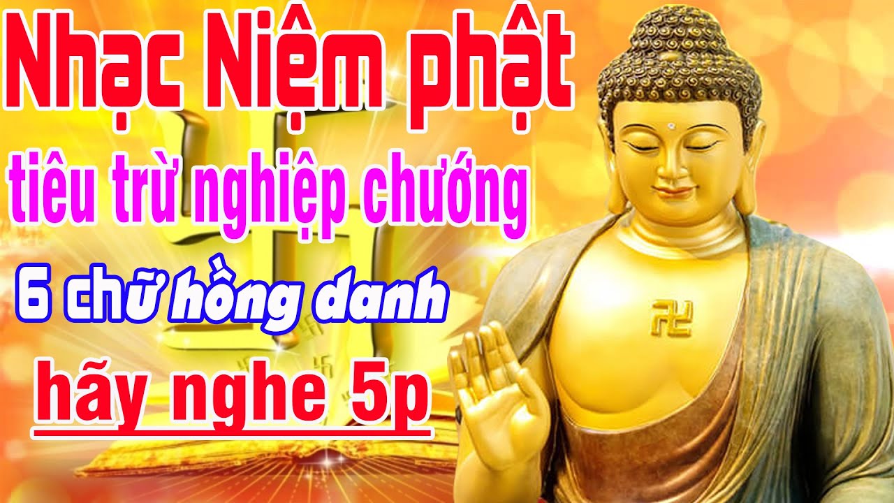 Nhạc Niệm Phật - Nam Mô A Di Đà Phật - 6 Chữ Hồng Danh Tiêu Trừ ...