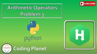 Celebrity Python Challenge 3 || Arithmetic Operators || HackerRankSolution || Coding Planet Wealth