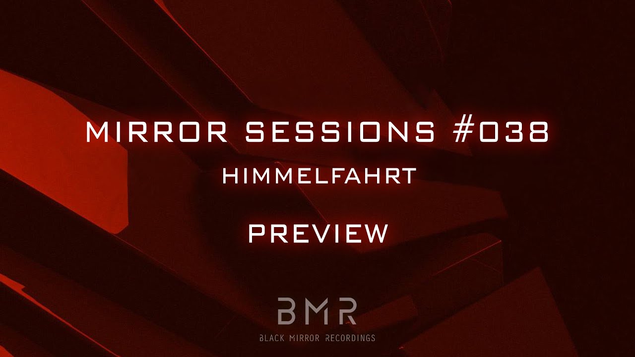 COMING SOON: Mirror Session 038 - Himmelfahrt PREVIEW
