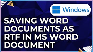 How To Save Word Documents as RTF In a Microsoft Word Document-For Windows Computer screenshot 3