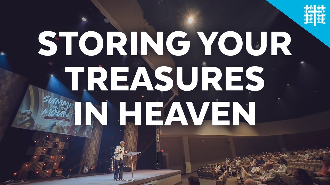 Storing Your Treasures In Heaven Joy Gruits 7/25/22 Sermon on the Mount Part 8 YouTube