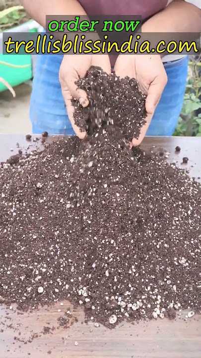 Order Trellis Bliss Garden Soil mix TRELLISBLISSINDIA.COM #pottingmix #trellisbliss