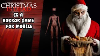Christmas is Dead is a horror game for mobile 