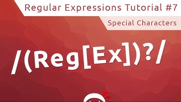 Regular Expressions (RegEx) Tutorial #7 - Special Characters