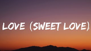 Little Mix - Love (sweet love) (Lyrics)
