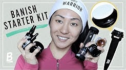How to Use the Banish Starter Kit (2019)