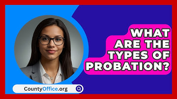 What Are the Types of Probation? | CountyOffice News