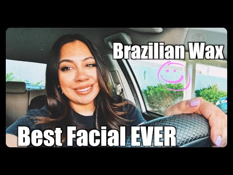 Brazilian Wax, BEST facial i've ever had