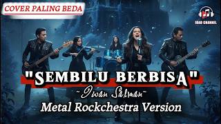 Download Lagu Sembilu Berbisa - Iwan Salman | Metal Rockchestra Version | Cover Paling Epic | Idad Channel MP3