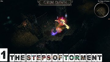The Steps Of Torment Part 1 - Grim Dawn Elite Difficulty