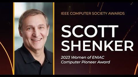 Scott Shenker, 2023 IEEECS Women of ENIAC Computer Pioneer Award Recipient