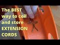 The BEST Way to Coil and Store Extension Cords!