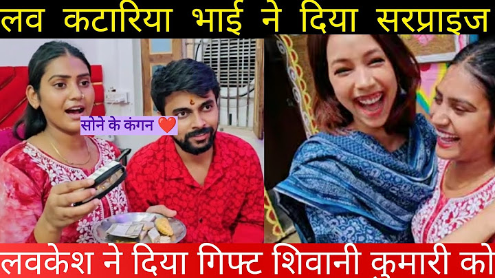 lovekesh Katariya ne, Shivani Ke Gaav Jaake Rakshabandhan Manaya ❤️