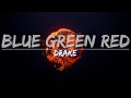 Drake Blue Green Red Explicit Lyrics Audio At 192khz 