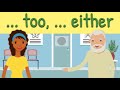 Too, Either - English Grammar, MISTAKETIONARY® project
